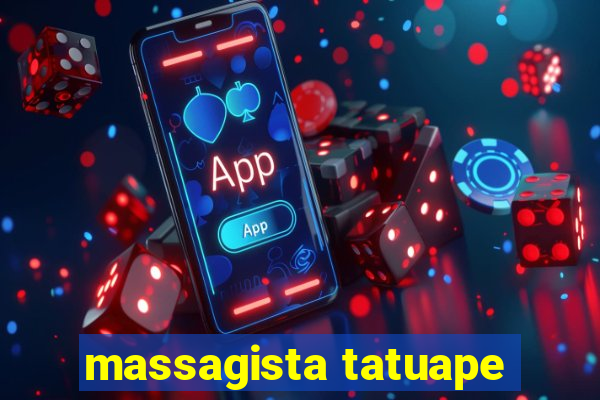 massagista tatuape